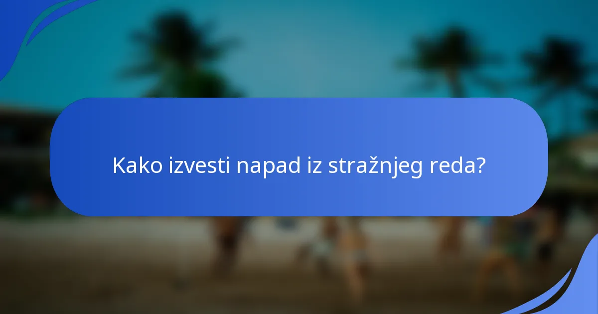 Kako izvesti napad iz stražnjeg reda?