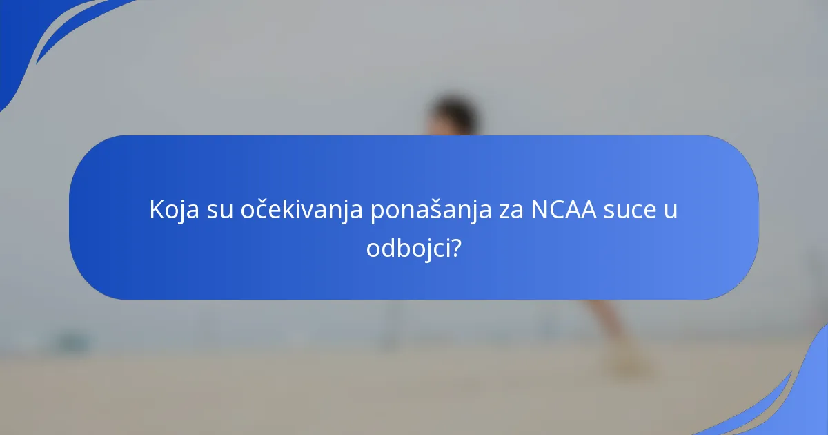Koja su očekivanja ponašanja za NCAA suce u odbojci?