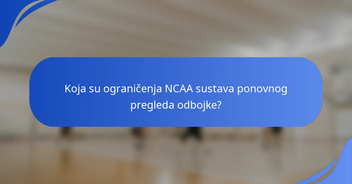 Koja su ograničenja NCAA sustava ponovnog pregleda odbojke?