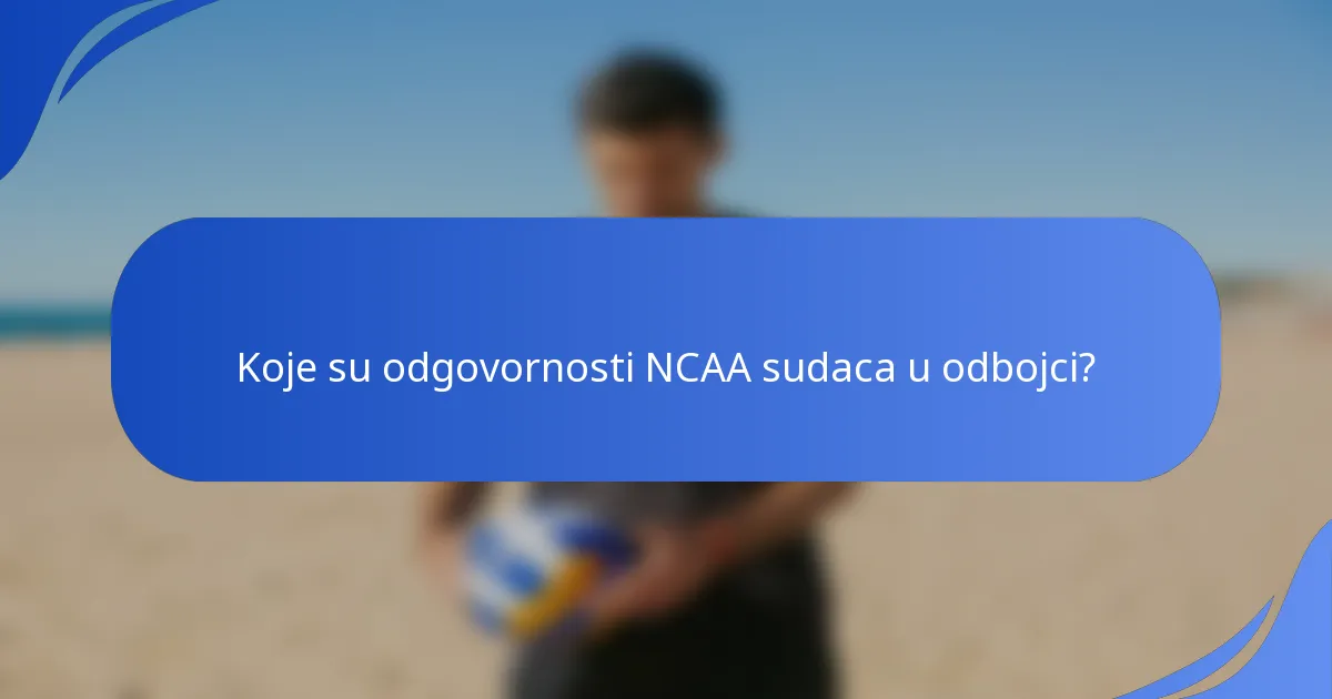 Koje su odgovornosti NCAA sudaca u odbojci?