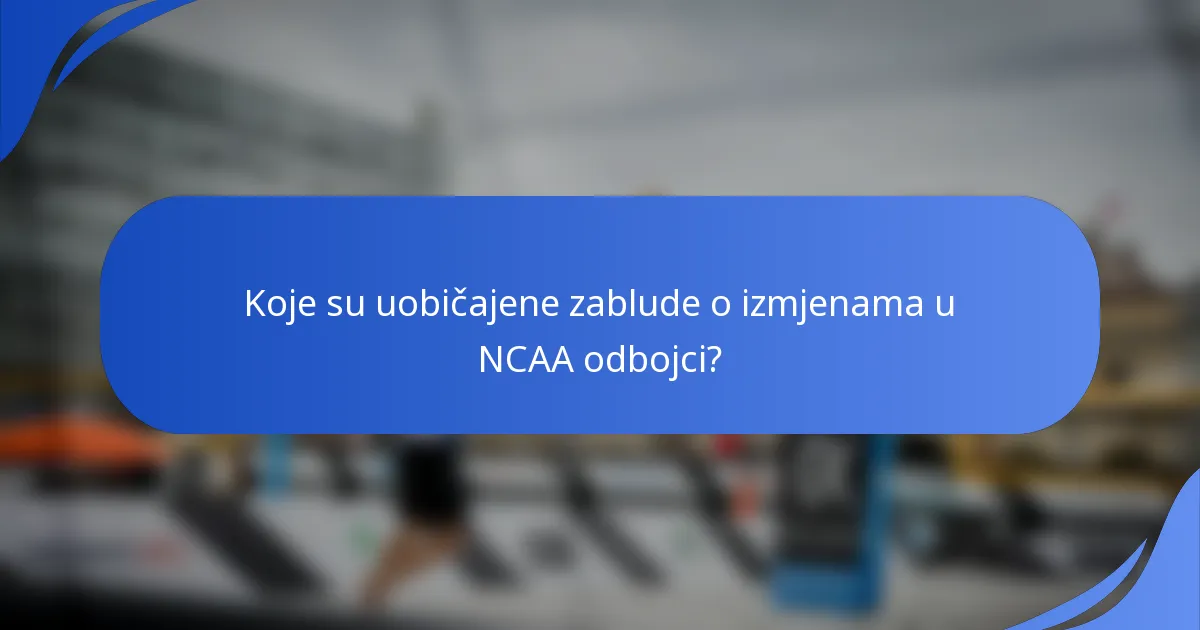Koje su uobičajene zablude o izmjenama u NCAA odbojci?