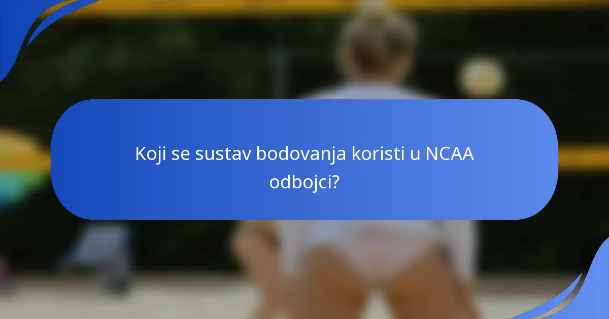 Koji se sustav bodovanja koristi u NCAA odbojci?