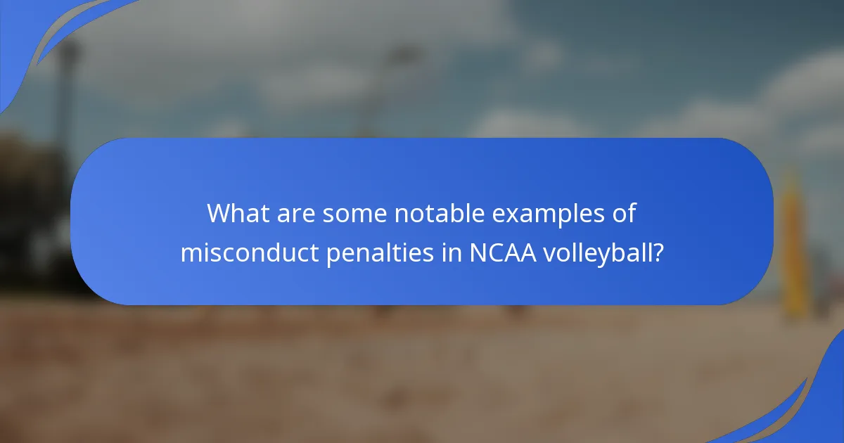 Koji su neki značajni primjeri kazni za neprikladno ponašanje u NCAA odbojci?