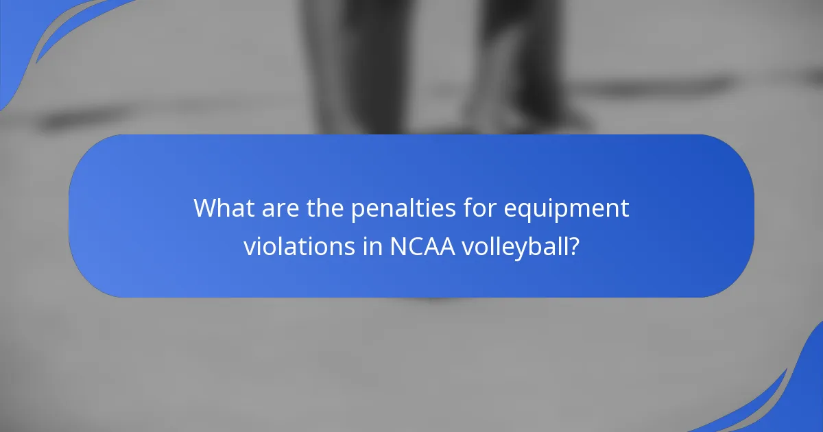 Koje su kazne za prekršaje vezane uz opremu u NCAA odbojci?
